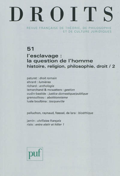 Droits, n° 51. L'esclavage : la question de l'homme : histoire, religion, philosophie, droit : 2e partie