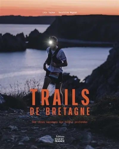 Trails de Bretagne : des côtes sauvages aux forêts profondes