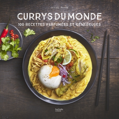 Currys du monde : 100 recettes parfumées et généreuses