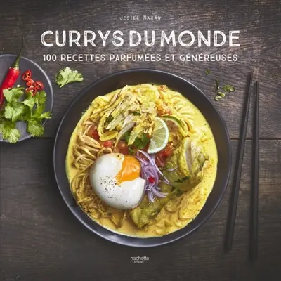 Currys du monde : 100 recettes parfumées et généreuses Currys du monde : 100 recettes parfumées et généreuses