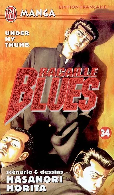 Racaille blues. Vol. 34. Under my thumb