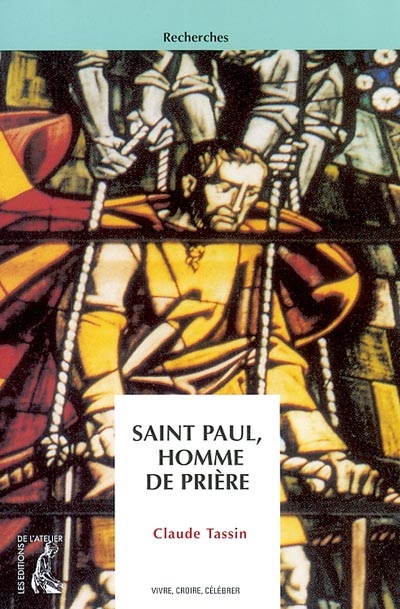 Saint Paul, homme de prière : originalité d'une prière d'apôtre