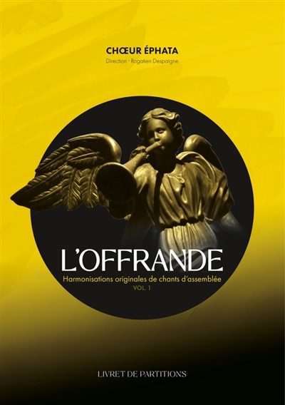 Livret de partitions : L'offrande : Harmonisations originales de chants d assemblée