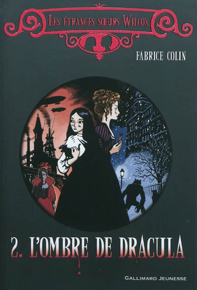 Les étranges sœurs Wilcox, Ii : L'ombre de Dracula