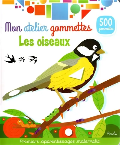 Les oiseaux : 500 gommettes