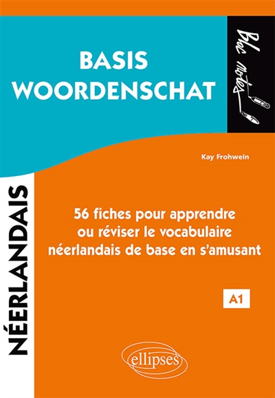 Néerlandais, basis Woordenschat, A1 : 56 fiches pour apprendre ou réviser le vocabulaire néerlandais de base en s'amusant