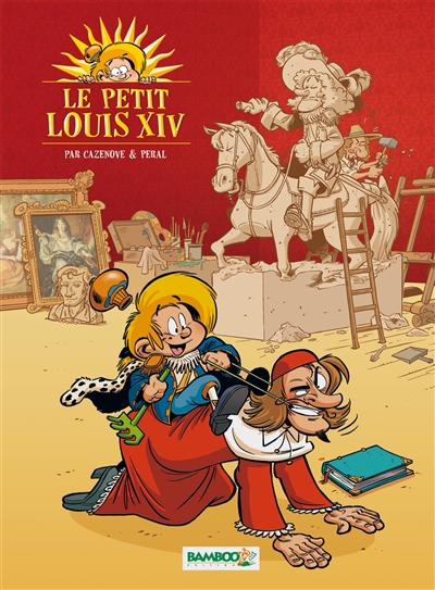 Le petit Louis XIV. Vol. 1