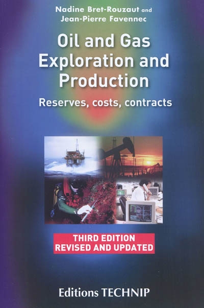 Oil and gaz exploration and production : reserves, costs, contracts