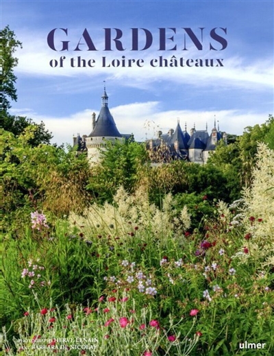 Gardens of the Loire châteaux