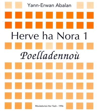 poelladennoù, herve ha nora. vol. 1. plus de 800 exercices écrits et oraux sur le cours de breton herve ha nora