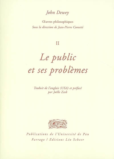 Oeuvres philosophiques. Vol. 2. Le public et ses problèmes