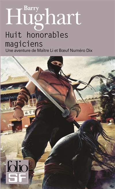 Huit honorables magiciens : une aventure de maître Li et Boeuf Numéro Dix
