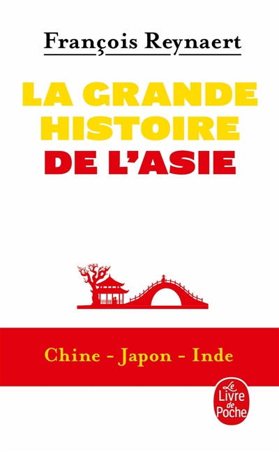 La grande histoire de l'Asie : Chine, Japon, Inde