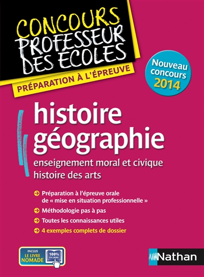Histoire, géographie : enseignement moral et civique, histoire des arts : préparation à l'épreuve, nouveau concours 2014