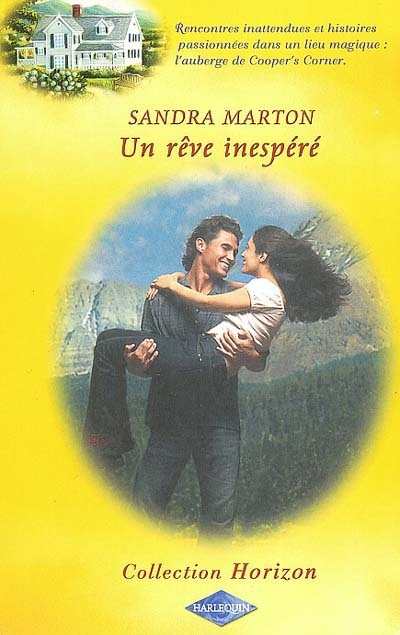 Un rêve inespéré : rencontres inattendues et histoires passionnées dans un lieu magique : l'auberge de Cooper's Corner
