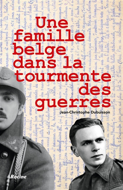Une famille belge dans la tourmente des guerres