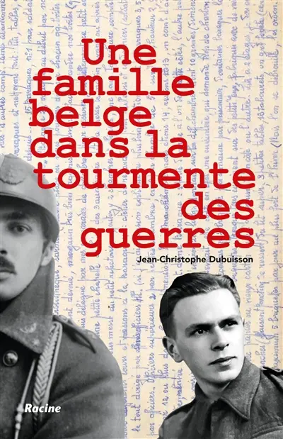 Une famille belge dans la tourmente des guerres