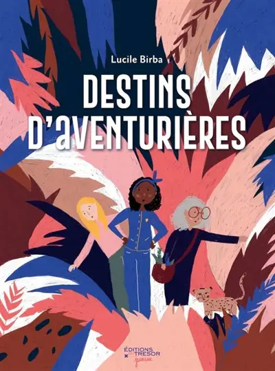Destins d'aventurières Destins d'aventurières