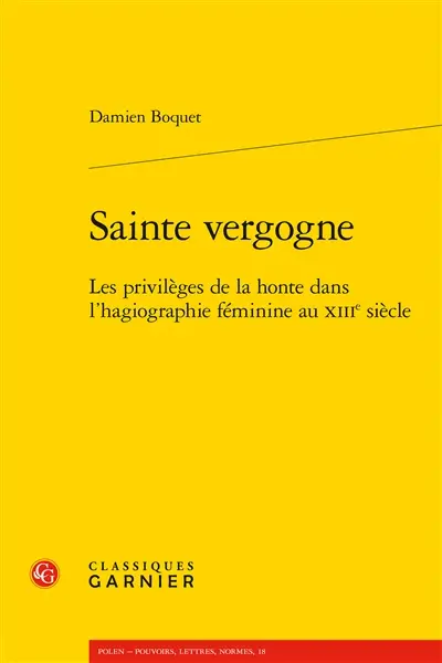 Sainte vergogne : les privilèges de la honte dans l'hagiographie féminine au XIIIe siècle