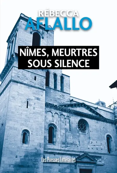 Nîmes, meurtres sous silence