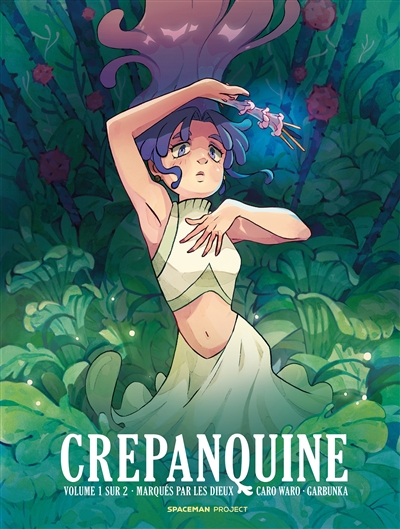 Crepanquine. Vol. 1. Marqués par les dieux