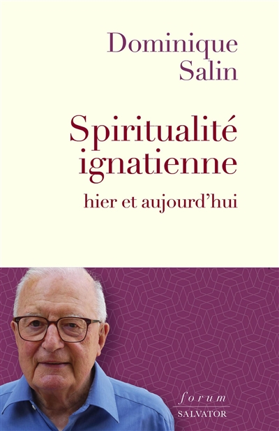 Spiritualité ignatienne hier et aujourd'hui