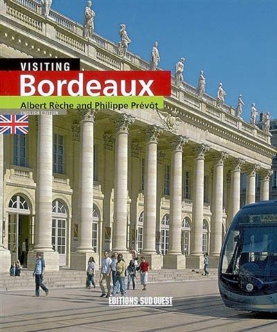 Visiting Bordeaux