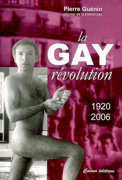 La gay révolution : 1920-2006