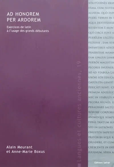 Ad honorem per ardorem : exercices de latin à l'usage des grands débutants