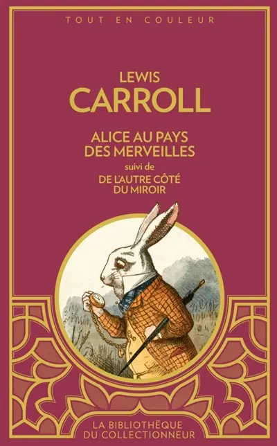 Les aventures d'Alice au pays des merveilles. De l'autre côté du miroir