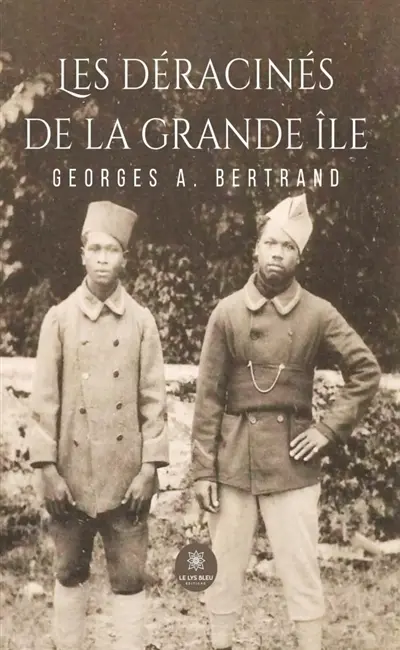 Les Déracinés de la Grande Ile