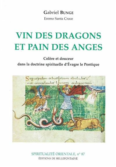 Vin des dragons et pain des anges : colère et douceur dans la doctrine spirituelle d'Evagre le Pontique