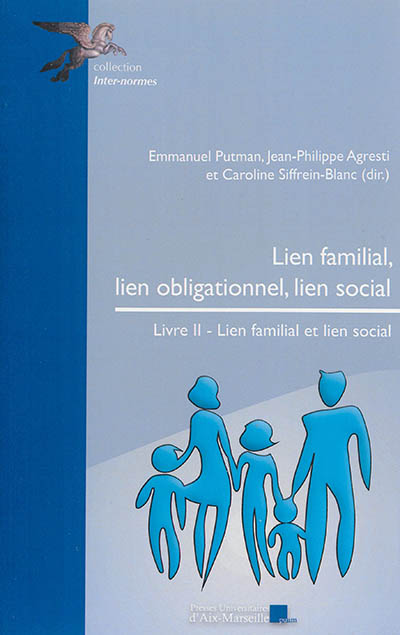 Lien familial, lien obligationnel, lien social. Vol. 2. Lien familial et lien social
