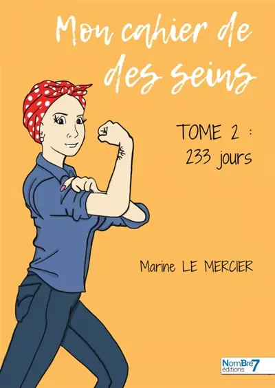 Mon cahier de des seins : Tome 2 : 233 jours