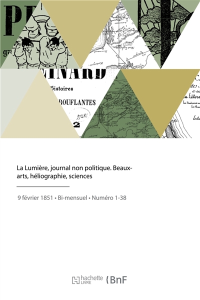 La Lumière, journal non politique : Beaux-arts, héliographie, sciences