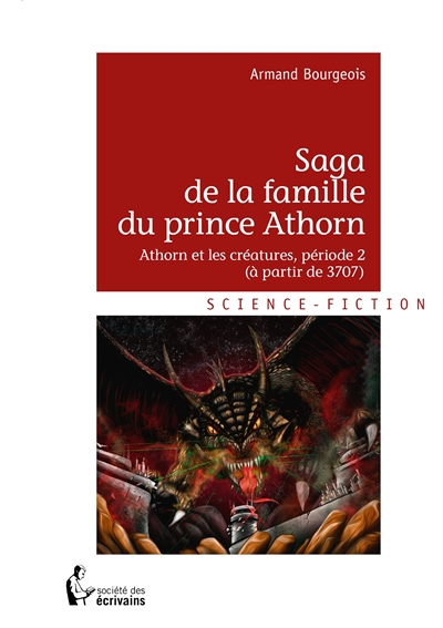Saga de la famille du prince athorn : Athorn et les créatures, période 2 (à partir de 3707)