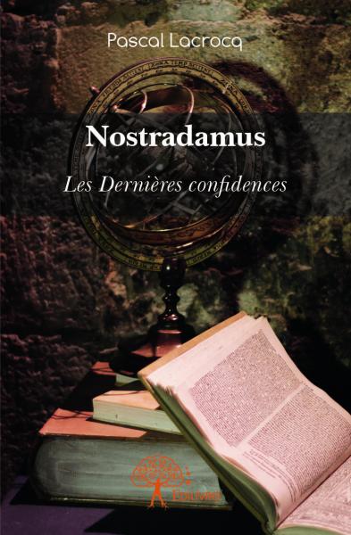 Nostradamus : Les Dernières confidences