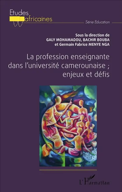 La profession enseignante dans l'université camerounaise : enjeux et défis