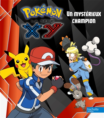 Pokémon : la série XY. Vol. 4. Un mystérieux champion