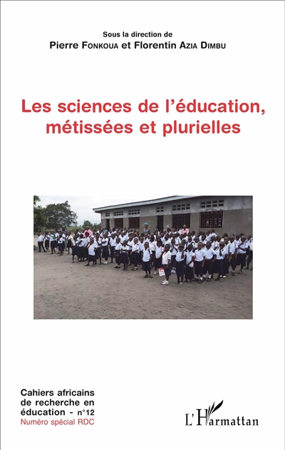 Cahiers africains de recherche en éducation, n° 12. Les sciences de l'éducation, métissées et plurielles : numéro spécial RDC