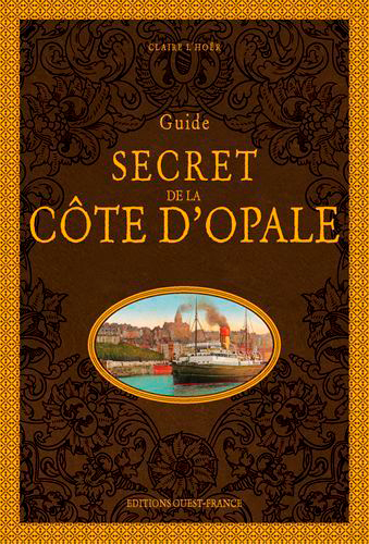 Guide secret de la Côte d'Opale