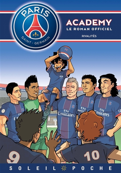 Paris Saint-Germain Academy : le roman officiel. Vol. 2. Rivalités