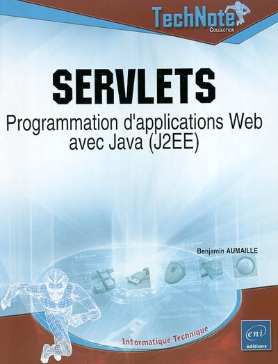 Servlets : programmation d'applications Web avec Java (J2EE)