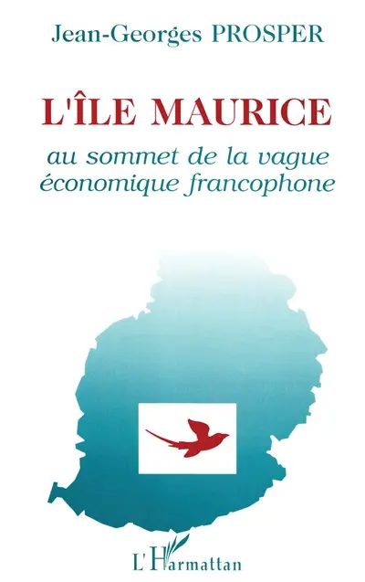 L'Ile Maurice : au sommet de la vague économique francophone