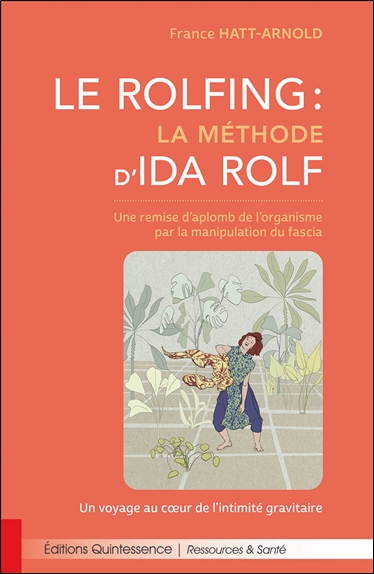 Le rolfing, la méthode...
