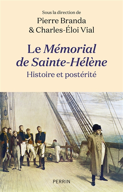 Le mémorial de Sainte-Hélène : histoire et postérité