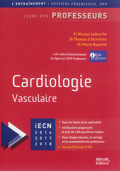 Cardiologie vasculaire : iECN 2016-2017-2018 : livre des professeurs