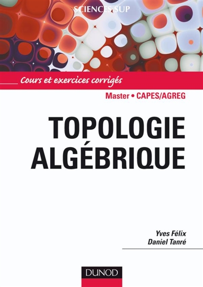 Topologie algébrique : cours et exercices corrigés