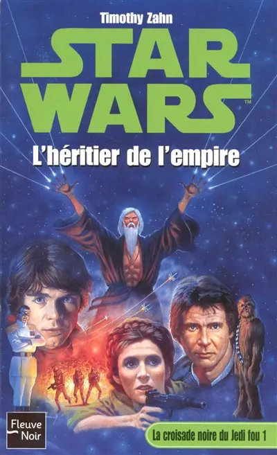 La croisade noire du Jedi fou. Vol. 1. L'héritier de l'Empire