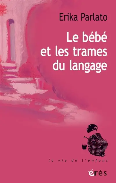 Le bébé et les trames du langage
